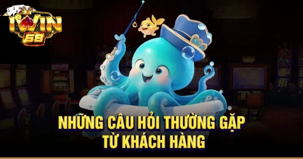 FAQ - Giải đáp thắc mắc liên quan đến IWIN68 cho người chơi mới